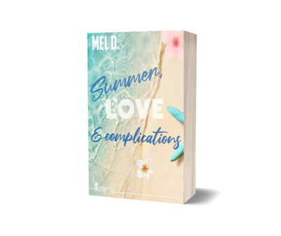 Summer, Love & Complications (Anciennement : Divorcée, cherche plan cul et plus si affinités...)