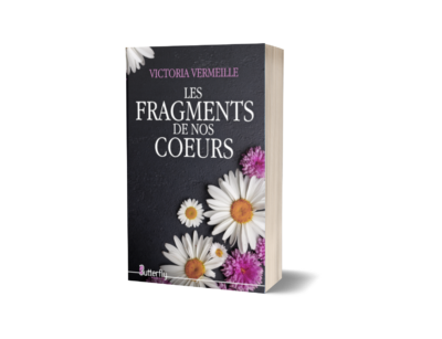 Les Fragments de nos cœurs - Victoria Vermeille
