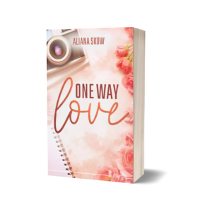 One Way Love - Aliana Skow
