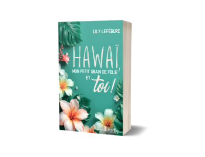 1753444753 Hawaï, mon petit grain de folie et toi ! - Lily Lefébure - Précommande - Sortie le 20/08/2025