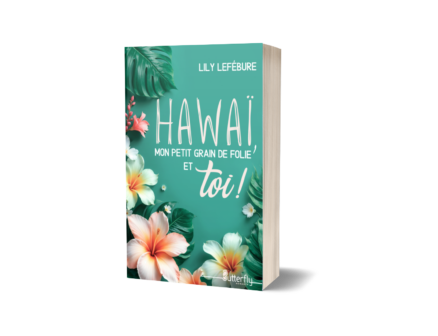 Hawaï, mon petit grain de folie et toi ! - Lily Lefébure - Précommande - Sortie le 20/08/2025