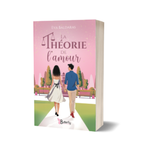 La théorie de l'Amour - Eva Baldaras - également disponible en librairies