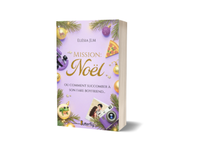 Mission Noël : ou comment succomber à son fake boyfriend - Elesia JLM