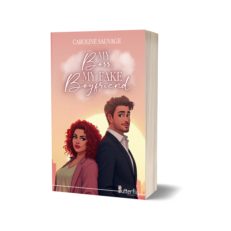 My BOSS, my fake boyfriend - Caroline Sauvage
