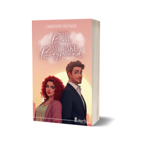 My BOSS, my fake boyfriend - Caroline Sauvage
