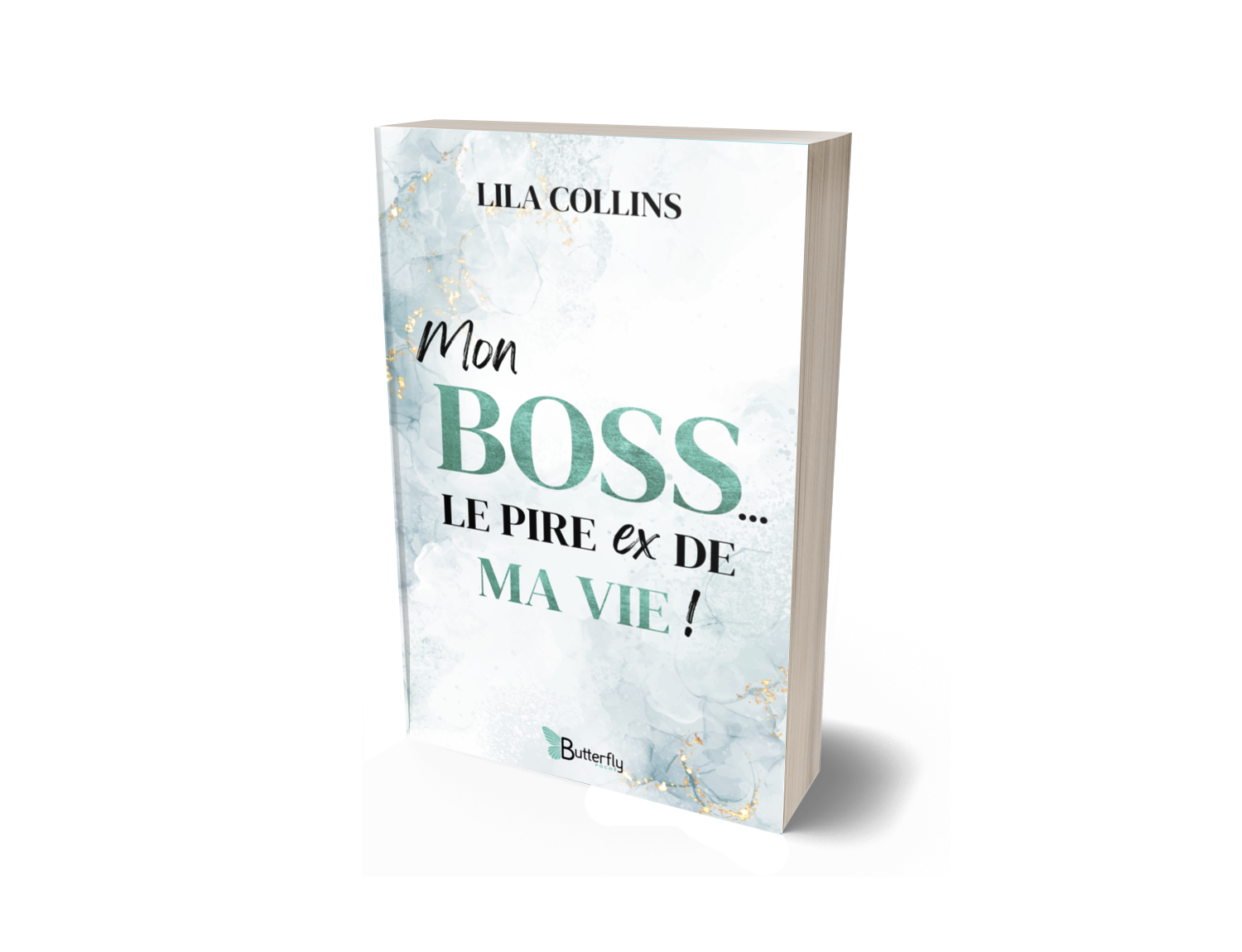 Mon Boss, le pire ex de ma vie ! - Lila Collins - POCHE - Dédicacé !!!