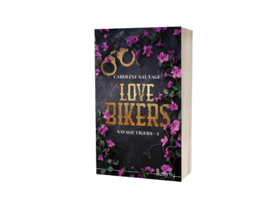 Savage Tigers - T3 - Love Bikers
