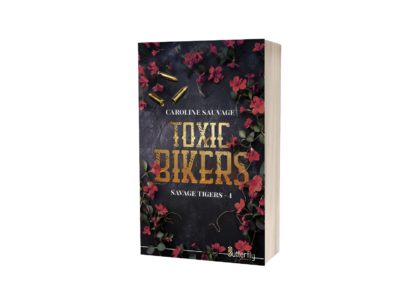 Savage Tigers - T4 - Toxic Bikers